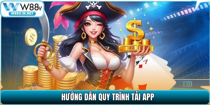 Hướng dẫn quy trình tải app
