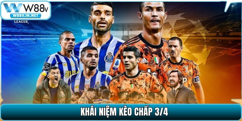 Khái niệm kèo chấp 3/4