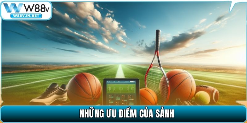 Những ưu điểm của sảnh